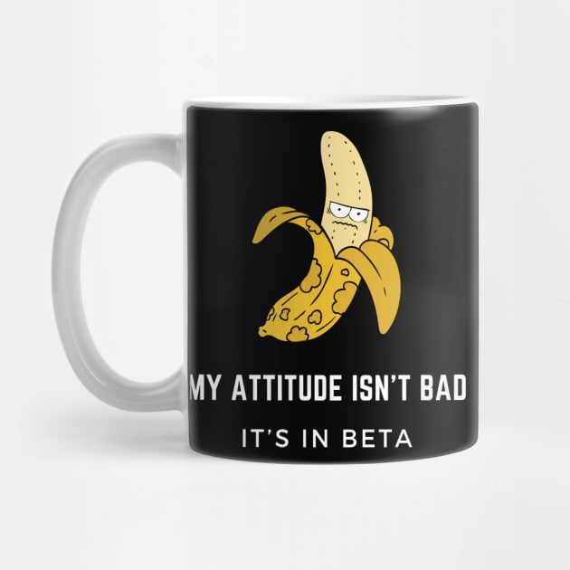 My Attitude Isn't Bad. It's in Beta by Starry Street